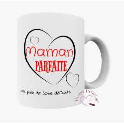 Mug "Maman PARFAITE avec...