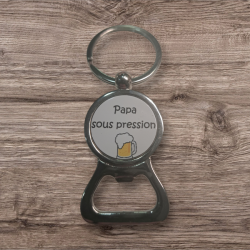 "Papa sous pression" - Décapsuleur Personnalisé