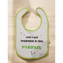 Bavoir "Voilà à quoi ressemble le mec parfait"