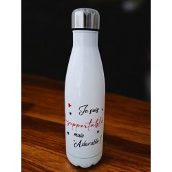 Je suis insupportable mais adorable - Bouteille isotherme