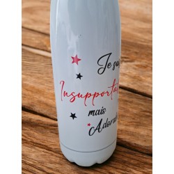 Je suis insupportable mais adorable - Bouteille isotherme
