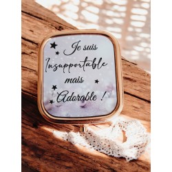 Je suis insupportable mais...
