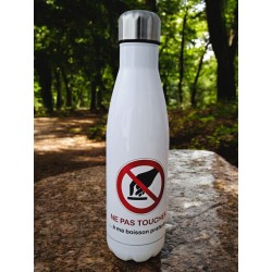 Ne pas toucher à ma boisson préférée - Bouteille isotherme