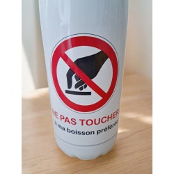 Ne pas toucher à ma boisson préférée - Bouteille isotherme