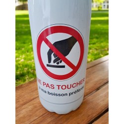 Ne pas toucher à ma boisson préférée - Bouteille isotherme