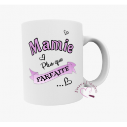 Mug "Mamie plus que parfaite"