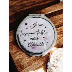 Je suis insupportable mais adorable - Miroir de poche