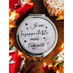 Je suis insupportable mais adorable - Miroir de poche