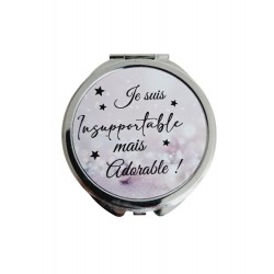 Je suis insupportable mais adorable - Miroir de poche