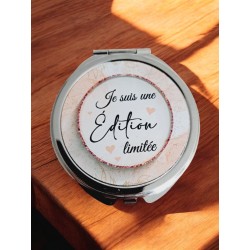 Je suis une édition limité - Miroir de poche