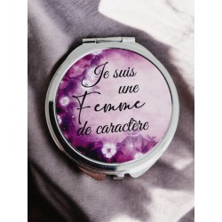 Je suis une femme de caractère - Miroir de poche