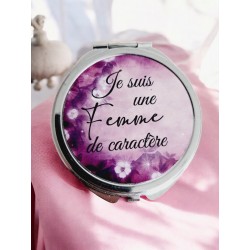 Je suis une femme de caractère - Miroir de poche