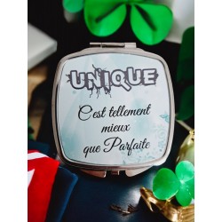 Unique c'est tellement mieux que parfaite - Miroir de poche