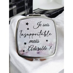 Je suis insupportable mais adorable - Miroir de poche
