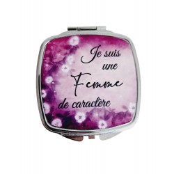 Je suis une femme de caractère - Miroir de poche