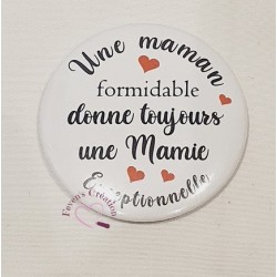 Badge Mamie "Une maman...