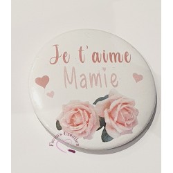 Badge Mamie "Je t'aime Mamie"