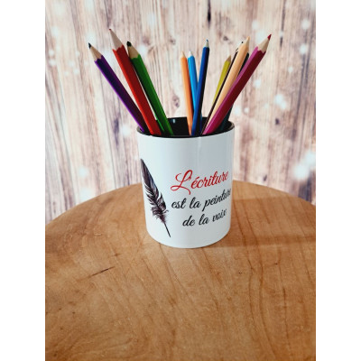 Pot à crayons "L'écriture est la peinture de la voix"
