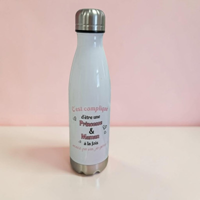 Bouteille " C'est compliqué d'être une princesse et une maman à la fois"