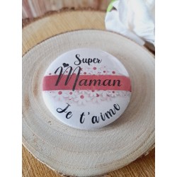 Badge Maman "Super Maman....