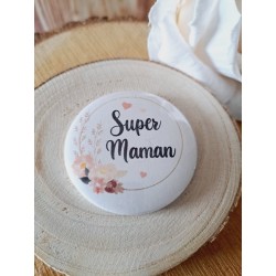 Badge Maman "Super Maman"